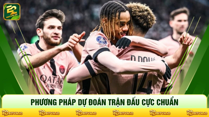 Phương pháp dự đoán trận đấu cực chuẩn